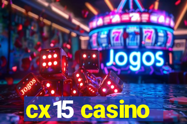 cx15 casino